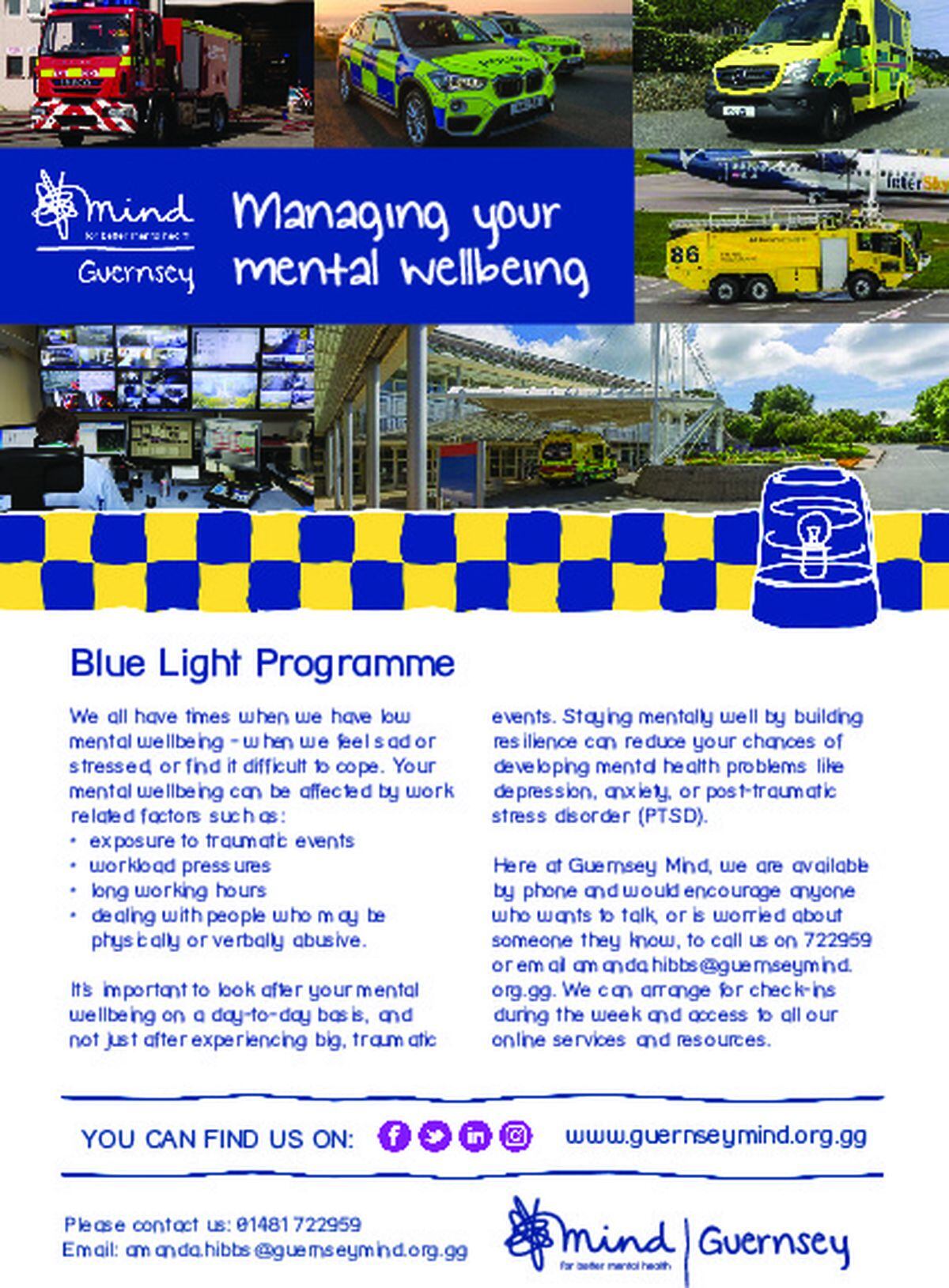 The Blue Light programme aims to work closely with the emergency services to provide support, particularly to those who may have experienced trauma in the past whether currently serving or retired.